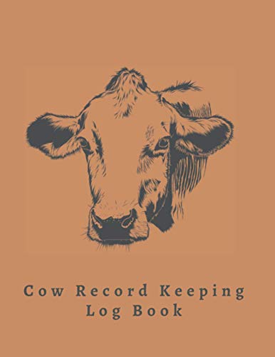 COW RECORD KEEPING LOG BOOK: Vital information and Health Journal | Complete Profile: Breed, Pedigree Chart, Sex, Markings... | Livestock Inventory Notebook | Farm Managament Logbook