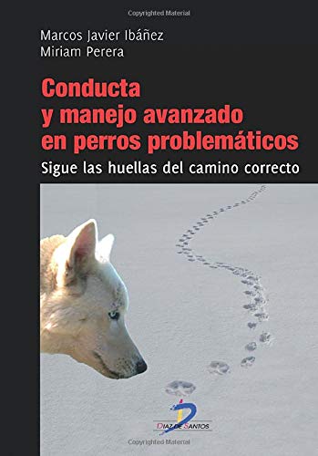 Conducta y manejo avanzado en perros problemáticos (SIN COLECCION)