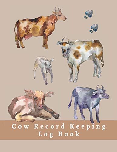 COW RECORD KEEPING BOOK: Vital information and Health Journal | Complete Profile: Breed, Pedigree Chart, Sex, Markings... | Livestock Inventory Notebook | Farm Managament Log book