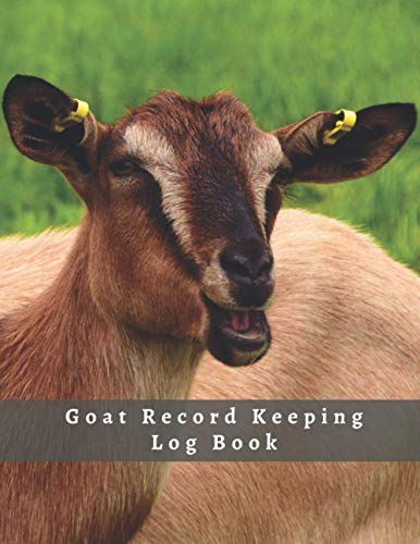 GOAT RECORD KEEPING LOG BOOK - MEDICAL RECORD NOTEBOOK: Vital information and Health Journal | Complete Profile: Breed, Pedigree Chart, Sex, ... for Goat Owners | Farm Managament Logbook