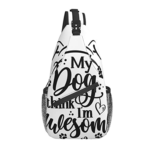 230 Bolso Cruzado Mi Perro Piensa Que Soy Increíble Mochila Cruzada Ligero Bandolera Antirrobo Bolsa Pecho Para Tactica,Hombre,Deportes