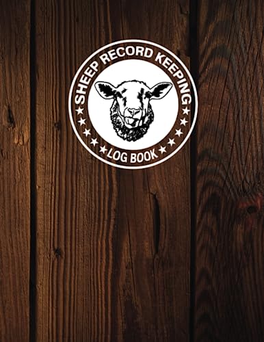 Sheep Record Keeping Log Book: An Essential Tool for Sheep Owners to Organize and Track Vital and Medical Information, Pedigree, Breeding & Kidding Notes, Feeding, Milking, Farm Management, and More